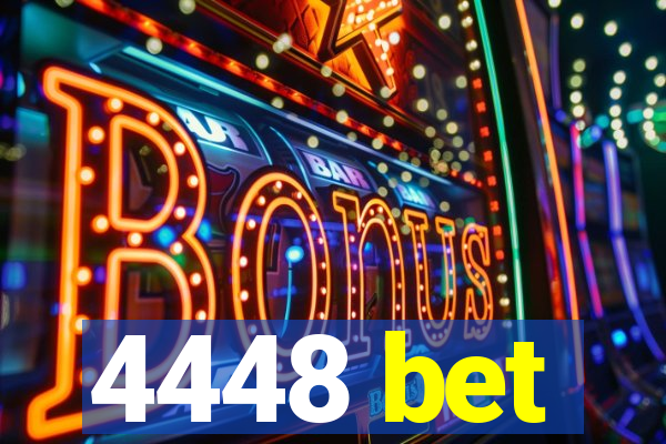 4448 bet